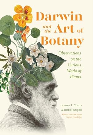 Image du vendeur pour Darwin and the Art of Botany : Observations on the Curious World of Plants mis en vente par GreatBookPrices