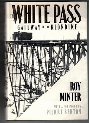 Imagen del vendedor de The White Pass: Gateway to the Klondike a la venta por Ainsworth Books ( IOBA)