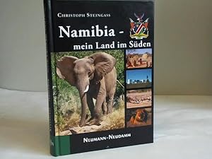 Namibia - mein Land im Süden: Menschen, Landschaft, Wild und Jagd