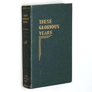 Image du vendeur pour These Glorious Years: The Centenary History of German Baptists of North America 1843 - 1943 mis en vente par Boyd Used & Rare Books