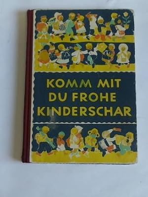 Seller image for Komm mit du frohe Kinderschar for sale by Celler Versandantiquariat