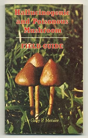 Seller image for Hallucinogenic and Poisonous Mushroom Field Guide for sale by Between the Covers-Rare Books, Inc. ABAA