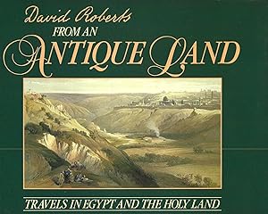 DAVID ROBERTS FROM AN ANTIQUE LAND ~ Travels In Egypt And The Holy Land