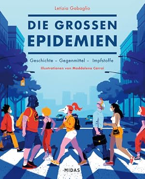 Die großen Epidemien: Geschichte - Gegenmittel - Impfstoffe (Midas Sachbuch) Pest, Spanische Grip...