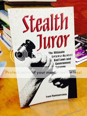 Stealth Juror: The Ultimate Defense Against Bad Laws and Government Tyranny