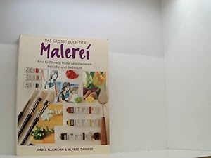 Immagine del venditore per Das groe Buch der Malerei eine Einfhrung in die verschiedenen Bereiche und Techniken venduto da Book Broker