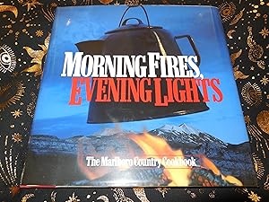 Morning Fires, Evening Lights - The Marlboro Country Cookbook