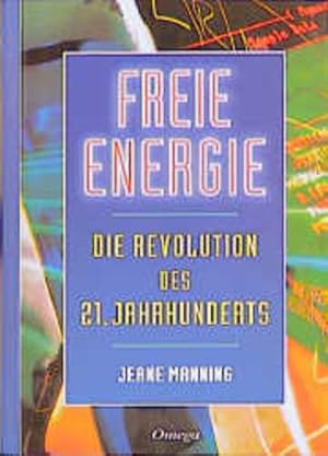 Image du vendeur pour Freie Energie - Die Revolution des 21. Jahrhunderts mis en vente par Buchhandlung Loken-Books