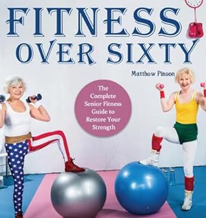Seller image for Fitness Over Sixty for sale by BuchWeltWeit Ludwig Meier e.K.