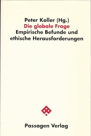 Immagine del venditore per Die globale Frage : Empirische Befunde und ethische Herausforderungen venduto da avelibro OHG