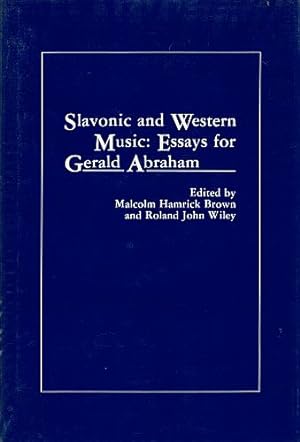 Seller image for SLAVONIC AND WESTERN MUSIC: ESSAYS FOR GERARD ABRAHAM. for sale by Sainsbury's Books Pty. Ltd.