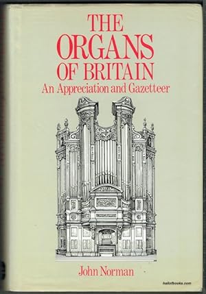 The Organs Of Britain: An Appreciation And Gazetteer