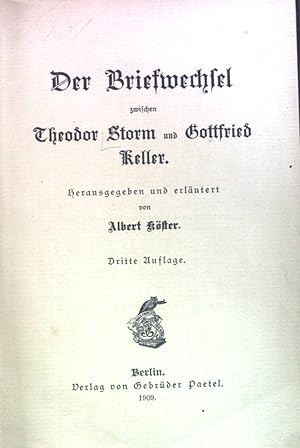 Bild des Verkufers fr Der Briefwechsel zwischen Theodor Storm und Gottfried Keller. zum Verkauf von books4less (Versandantiquariat Petra Gros GmbH & Co. KG)