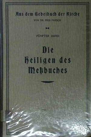 Die Heiligen des Meßbuches : Brevier-Lesungen zur Vorbereitung auf die Tagesmesse; Aus dem Gebetb...