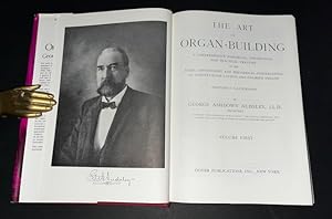 Immagine del venditore per The Art Of Organ-Building: A Comprehensive Historical, Theoretical, And Practical Treatise Of The Tonal Appointment And Mechanical Construction Of Concert-Room, Church, And Chamber Organs. Complete In Two Volumes venduto da Hall of Books