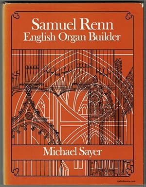 Samuel Renn: English Organ Builder