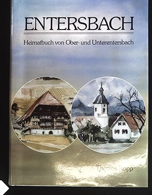 Bild des Verkufers fr Entersbach : Heimatbuch von Ober- und Unterentersbach. zum Verkauf von books4less (Versandantiquariat Petra Gros GmbH & Co. KG)