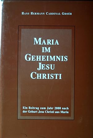 Bild des Verkufers fr Maria im Geheimnis Jesu Christi : ein Beitrag zum Jahr 2000 nach der Geburt Jesu Christi aus Maria. zum Verkauf von books4less (Versandantiquariat Petra Gros GmbH & Co. KG)