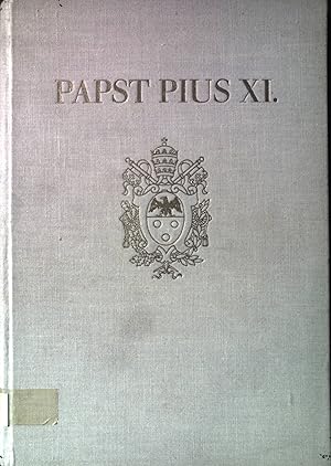 Bild des Verkufers fr Papst Pius XI : Sein Leben und Wirken dargeborten zu seinem Goldenen Priesterjubilum. zum Verkauf von books4less (Versandantiquariat Petra Gros GmbH & Co. KG)