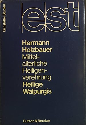 Seller image for Mittelalterliche Heiligenverehrung, heilige Walpurgis. Eichsttter Studien ; Bd. 5 for sale by books4less (Versandantiquariat Petra Gros GmbH & Co. KG)