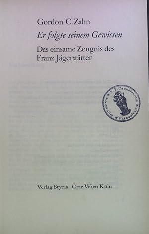 Imagen del vendedor de Er folgte seinem Gewissen : Das einsame Zeugnis des Franz Jgersttter. a la venta por books4less (Versandantiquariat Petra Gros GmbH & Co. KG)