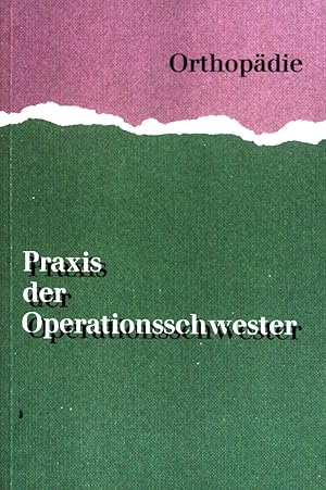 Imagen del vendedor de Orthopdie. Praxis der Operationsschwester - Band 9 a la venta por books4less (Versandantiquariat Petra Gros GmbH & Co. KG)