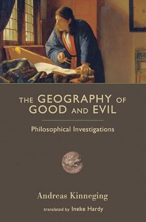 Seller image for Geography of Good and Evil : Philosophical Investigations for sale by GreatBookPrices