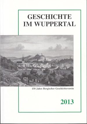 Seller image for Geschichte im Wuppertal. 24. Jahrgang. for sale by Antiquariat Kalyana