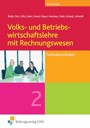 Bild des Verkufers fr Volks- und Betriebswirtschaftslehre mit Rechnungswesen / fr Fachoberschulen in Sachsen: Volks- und Betriebswirtschaftslehre mit Rechnungswesen - Band . fr Fachoberschulen in Sachsen / Band 2 zum Verkauf von Studibuch