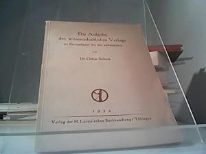 Die Aufgabe des wissenschaftlichen Verlags im Deutschland des 20. Jahrhundert