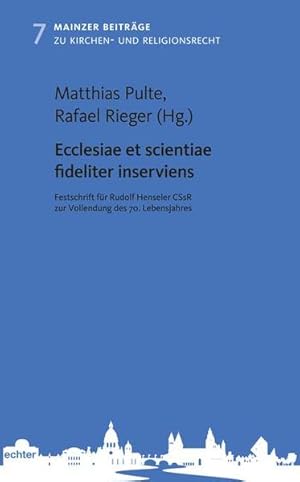 Imagen del vendedor de Ecclesiae et scientiae fideliter inserviens: Festschrift fr Rudolf Henseler CSsR zur Vollendung des 70. Lebensjahres (Mainzer Beitrge zum Kirchen- und Religionsrecht) a la venta por Studibuch