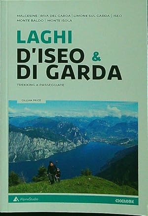 Laghi d'Iseo & di Garda. Trekking e passeggiate