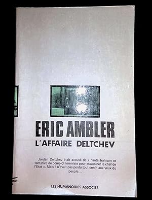 Image du vendeur pour L'affaire Deltchev mis en vente par LibrairieLaLettre2