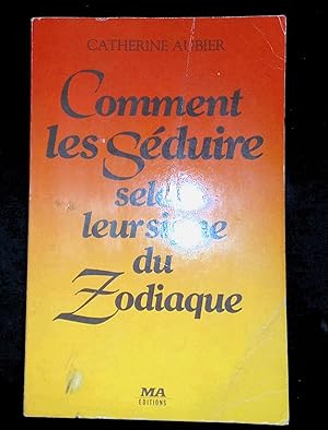 Bild des Verkufers fr Comment les sduire selon leur signe du zodiaque zum Verkauf von LibrairieLaLettre2