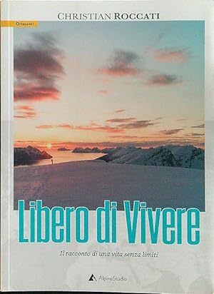 Bild des Verkufers fr Libero di vivere zum Verkauf von Librodifaccia