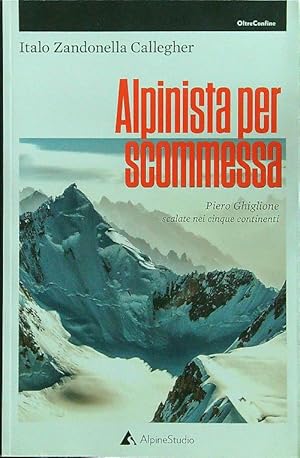 Immagine del venditore per Alpinista per scommessa venduto da Librodifaccia