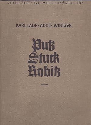 Putz Stuck Rabitz. Handbuch für das Gewerbe. Bearbeitet und herausgegeben von Karl Lade. Architek...