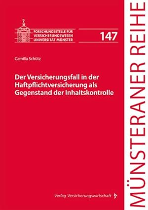 Immagine del venditore per Der Versicherungsfall in der Haftpflichtversicherung als Gegenstand der Inhaltskontrolle venduto da BuchWeltWeit Ludwig Meier e.K.