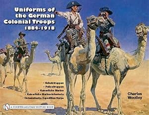 Immagine del venditore per Uniforms of the German Colonial Tr 1884-1918 venduto da GreatBookPrices