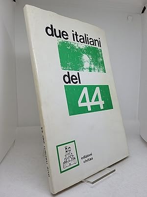 Immagine del venditore per Due italiani del 44 venduto da Studio Bibliografico Stendhal