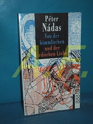 Bild des Verkufers fr Von der himmlischen und der irdischen Liebe. Aus dem Ungar. von Magda Berg und Dirk Wlfer / Rororo , 13987 zum Verkauf von Antiquarische Fundgrube e.U.