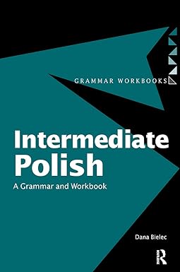 Imagen del vendedor de Intermediate Polish: A Grammar and Workbook a la venta por Paul Brown