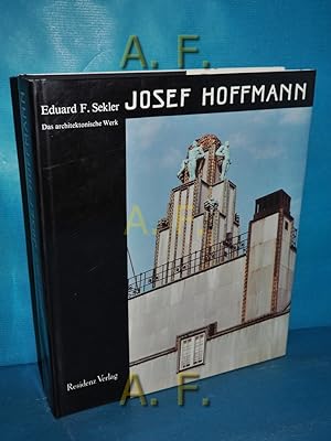 Bild des Verkäufers für Josef Hoffmann : Das architektonische Werk , Monogr. u. Werkverz. [Hrsg.: Akad. d. Bildenden Künste, Wien] zum Verkauf von Antiquarische Fundgrube e.U.