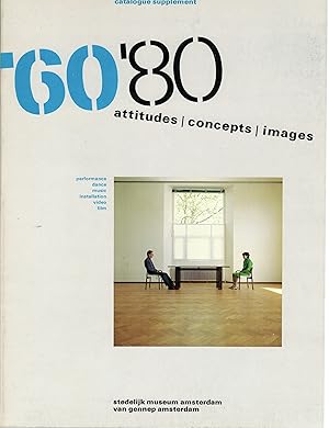 Imagen del vendedor de 60 80. Attitudes / Concepts / Images. Performance, Dance, Music, Installation, Video, Film. Catalogue Supplement. Stedelijk Museum, Amsterdam 9.4.-11.7.1982. a la venta por Paule Leon Bisson-Millet