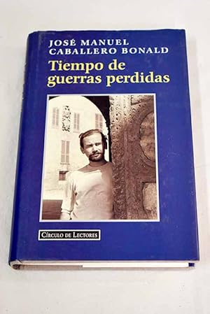 Seller image for Tiempo de guerras perdidas for sale by Alcan Libros