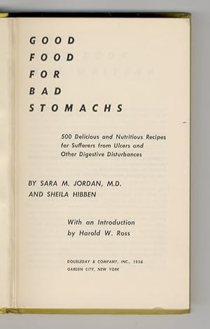 Bild des Verkufers fr Good Food for Bad Stomachs: 500 Delicious and Nutritious Recipes for Sufferers from Ulcers and Other Digestive Disturbances. zum Verkauf von Libreria Oreste Gozzini snc