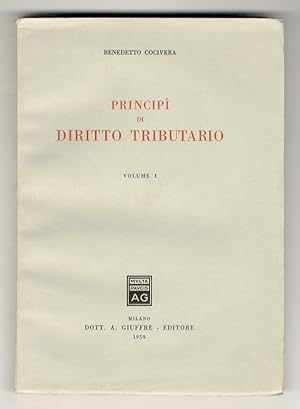 Principi di diritto tributario. Volume I [unico pubblicato].