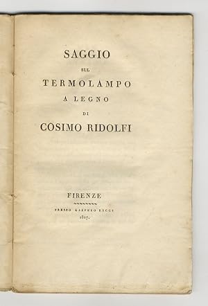 Bild des Verkufers fr Saggio sul termolampo a legno di Cosimo Ridolfi. zum Verkauf von Libreria Oreste Gozzini snc