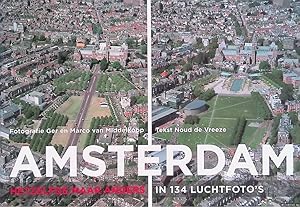 Bild des Verkufers fr Amsterdam: Hetzelfde maar anders in 134 luchtfoto's zum Verkauf von Klondyke