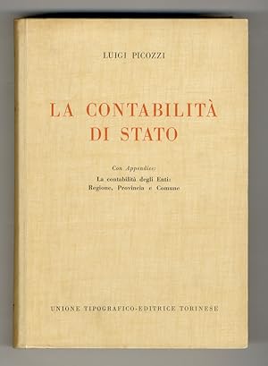 La contabilità di stato. Con appendice: la contabilità degli Enti: Regione, Provincia e Comune.